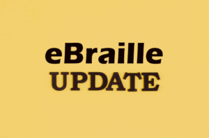 simple graphic with the words: eBraille update