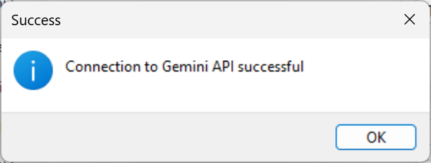 A "Success" dialog box with the message "Connection to Gemini API successful" and an OK button.